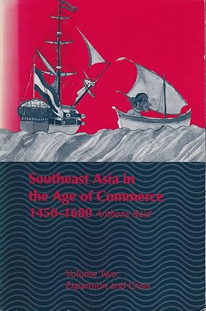 Bild des Verkufers fr Southeast Asia in the Age of Commerce. 1450-1680. Volume Two: Expansion and Crisis. zum Verkauf von Asia Bookroom ANZAAB/ILAB
