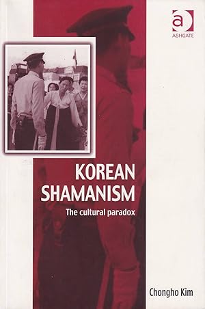 Bild des Verkufers fr Korean Shamanism. The Cultural Paradox. zum Verkauf von Asia Bookroom ANZAAB/ILAB