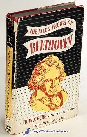 The Life and Works of Beethoven (Modern Library #241.2)