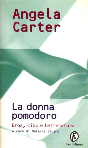 Image du vendeur pour La donna pomodoro. Eros, cibo e letteratura. mis en vente par FIRENZELIBRI SRL