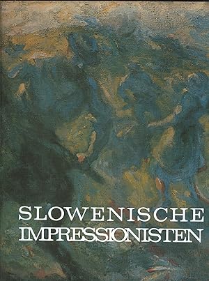 Seller image for Slowenische Impressionisten Auswahl der Bilder und Begleitwort von Dr. France Stele for sale by avelibro OHG