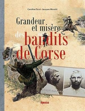Bild des Verkufers fr Grandeur et misre des bandits de Corse. zum Verkauf von FIRENZELIBRI SRL