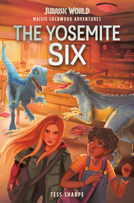 Seller image for Maisie Lockwood Adventures #2: The Yosemite Six (Jurassic World) (Hardback or Cased Book) for sale by BargainBookStores