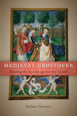 Image du vendeur pour Medieval Crossover: Reading the Secular against the Sacred (Paperback or Softback) mis en vente par BargainBookStores