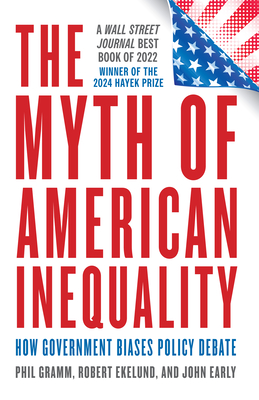 Immagine del venditore per The Myth of American Inequality: How Government Biases Policy Debate (Hardback or Cased Book) venduto da BargainBookStores