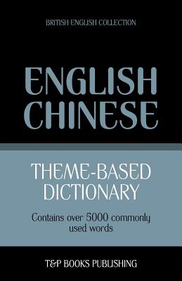 Seller image for Theme-based dictionary British English-Chinese - 5000 words (Paperback or Softback) for sale by BargainBookStores