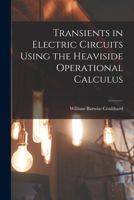Seller image for Transients in Electric Circuits Using the Heaviside Operational Calculus (Paperback or Softback) for sale by BargainBookStores