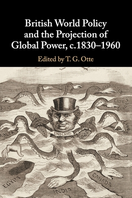 Seller image for British World Policy and the Projection of Global Power, C.1830-1960 (Paperback or Softback) for sale by BargainBookStores