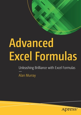 Seller image for Advanced Excel Formulas: Unleashing Brilliance with Excel Formulas (Paperback or Softback) for sale by BargainBookStores