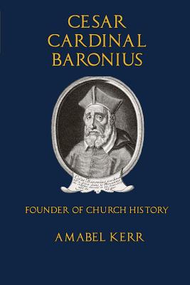 Immagine del venditore per Cesar Cardinal Baronius: Founder of Church History (Paperback or Softback) venduto da BargainBookStores
