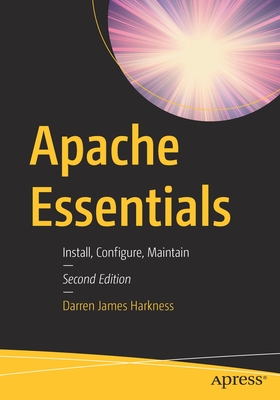 Seller image for Apache Essentials: Install, Configure, Maintain (Paperback or Softback) for sale by BargainBookStores