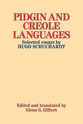 Immagine del venditore per Pidgin and Creole Languages: Selected Essays by Hugo Schuchardt (Paperback or Softback) venduto da BargainBookStores