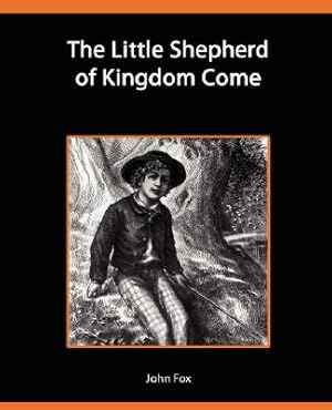 Bild des Verkufers fr The Little Shepherd of Kingdom Come (Paperback or Softback) zum Verkauf von BargainBookStores