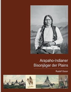 Seller image for Arapaho-Indianer - Bisonj�ger der Plains (Paperback or Softback) for sale by BargainBookStores