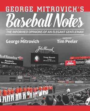 Immagine del venditore per George Mitrovich's Baseball Notes: The Informed Opinions of an Elegant Gentleman (Paperback or Softback) venduto da BargainBookStores