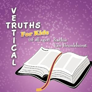 Bild des Verkufers fr Vertical Truths for Kids: (of all ages) (Paperback or Softback) zum Verkauf von BargainBookStores