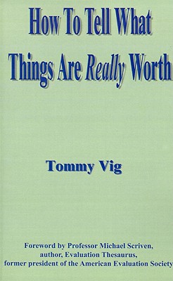 Image du vendeur pour How to Tell What Things Are Really Worth: Volume 1 (Paperback or Softback) mis en vente par BargainBookStores
