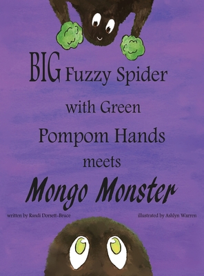 Seller image for Big Fuzzy Spider with Green Pompom Hands Meets Mongo Monster (Hardback or Cased Book) for sale by BargainBookStores