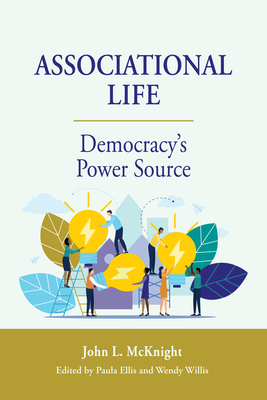 Bild des Verkufers fr Associational Life: Democracy's Power Source (Paperback or Softback) zum Verkauf von BargainBookStores