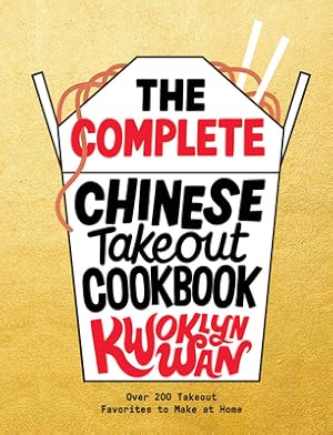 Seller image for The Complete Chinese Takeout Cookbook: Over 200 Takeout Favorites to Make at Home (Hardback or Cased Book) for sale by BargainBookStores