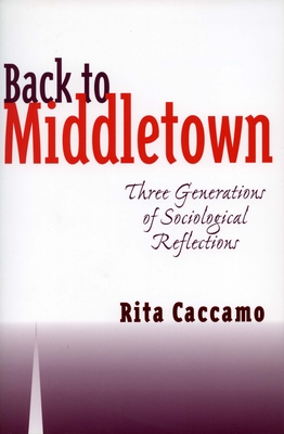 Image du vendeur pour Back to Middletown: Three Generations of Sociological Reflections (Paperback or Softback) mis en vente par BargainBookStores