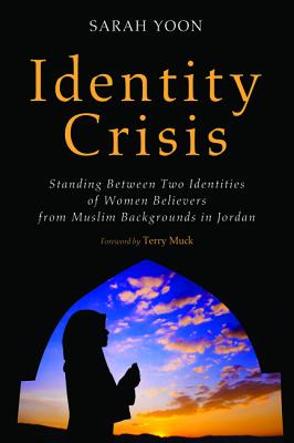 Immagine del venditore per Identity Crisis: Standing Between Two Identities of Women Believers from Muslim Backgrounds in Jordan (Paperback or Softback) venduto da BargainBookStores