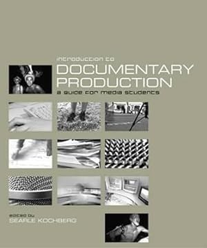 Imagen del vendedor de Introduction to Documentary Production: A Guide for Media Students (Paperback or Softback) a la venta por BargainBookStores