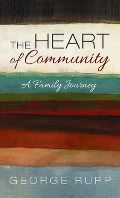 Imagen del vendedor de The Heart of Community: A Family Journey (Hardback or Cased Book) a la venta por BargainBookStores