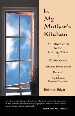 Immagine del venditore per In My Mother's Kitchen: An Introduction to the Healing Power of Reminiscence (Paperback or Softback) venduto da BargainBookStores