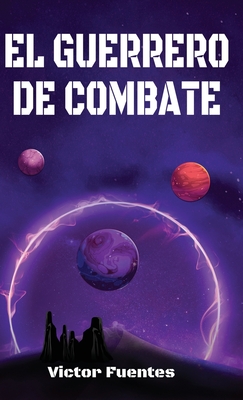 Imagen del vendedor de El Guerrero de Combate (Hardback or Cased Book) a la venta por BargainBookStores