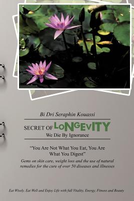 Immagine del venditore per Secret of Longevity: We Die by Ignorance (Paperback or Softback) venduto da BargainBookStores