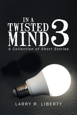Seller image for In a Twisted Mind 3: A Collection of Short Stories (Paperback or Softback) for sale by BargainBookStores
