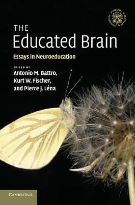 Imagen del vendedor de The Educated Brain: Essays in Neuroeducation (Paperback or Softback) a la venta por BargainBookStores
