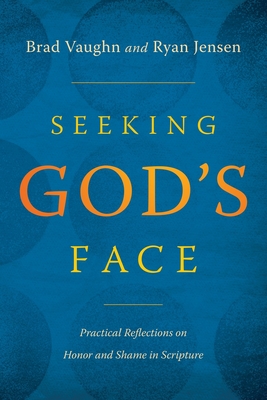 Bild des Verkufers fr Seeking God's Face: Practical Reflections on Honor and Shame in Scripture (Paperback or Softback) zum Verkauf von BargainBookStores