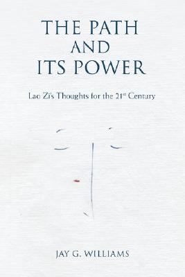 Seller image for The Path and Its Power: Lao Zi's Thoughts for the 21st Century (Paperback or Softback) for sale by BargainBookStores