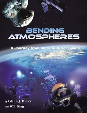 Immagine del venditore per Bending Atmospheres: A Journey from Inner to Outer Space (Paperback or Softback) venduto da BargainBookStores
