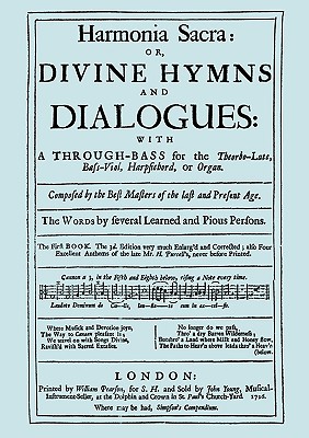 Seller image for Harmonia Sacra or Divine Hymns and Dialogues. with a Through-Bass for the Theobro-Lute, Bass-Viol, Harpsichord or Organ. The First Book. [Facsimile of (Paperback or Softback) for sale by BargainBookStores