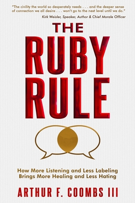 Imagen del vendedor de The Ruby Rule: How More Listening and Less Labeling Brings More Healing and Less Hating (Paperback or Softback) a la venta por BargainBookStores