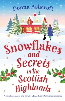 Seller image for Snowflakes and Secrets in the Scottish Highlands: A totally gorgeous and completely addictive Christmas romance (Paperback or Softback) for sale by BargainBookStores