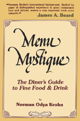 Imagen del vendedor de Menu Mystique: The Diner's Guide to Fine Food and Drink (Hardback or Cased Book) a la venta por BargainBookStores