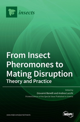 Bild des Verkufers fr From Insect Pheromones to Mating Disruption: Theory and Practice (Hardback or Cased Book) zum Verkauf von BargainBookStores