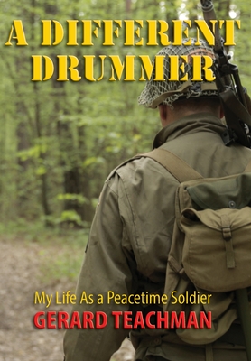 Seller image for A Different Drummer: My Life as a Peacetime Soldier (Hardback or Cased Book) for sale by BargainBookStores