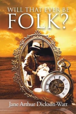 Seller image for Will That Ever Be Folk? (Paperback or Softback) for sale by BargainBookStores