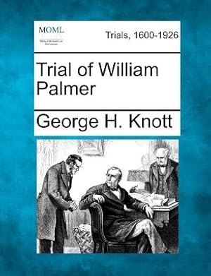 Imagen del vendedor de Trial of William Palmer (Paperback or Softback) a la venta por BargainBookStores