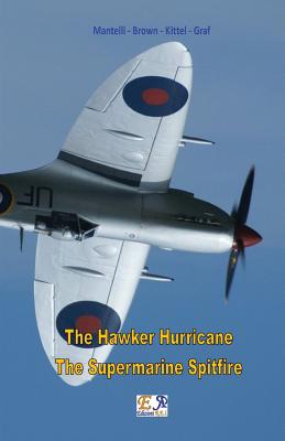 Seller image for The Hawker Hurricane - The Supermarine Spitfire (Paperback or Softback) for sale by BargainBookStores
