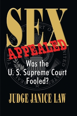 Seller image for Sex Appealed Was the Supreme Court Fooled? (Paperback or Softback) for sale by BargainBookStores