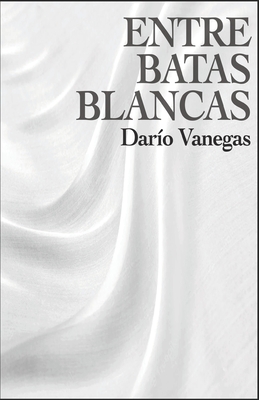 Seller image for Entre Batas Blancas (Paperback or Softback) for sale by BargainBookStores
