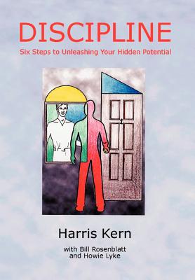 Seller image for Discipline: Six Steps to Unleashing Your Hidden Potential (Hardback or Cased Book) for sale by BargainBookStores