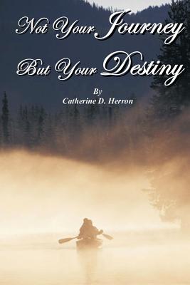 Bild des Verkufers fr Not Your Journey But Your Destiny (Paperback or Softback) zum Verkauf von BargainBookStores