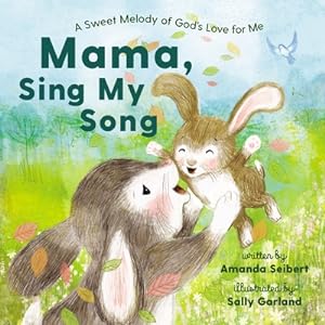 Image du vendeur pour Mama, Sing My Song: A Sweet Melody of God's Love for Me (Hardback or Cased Book) mis en vente par BargainBookStores
